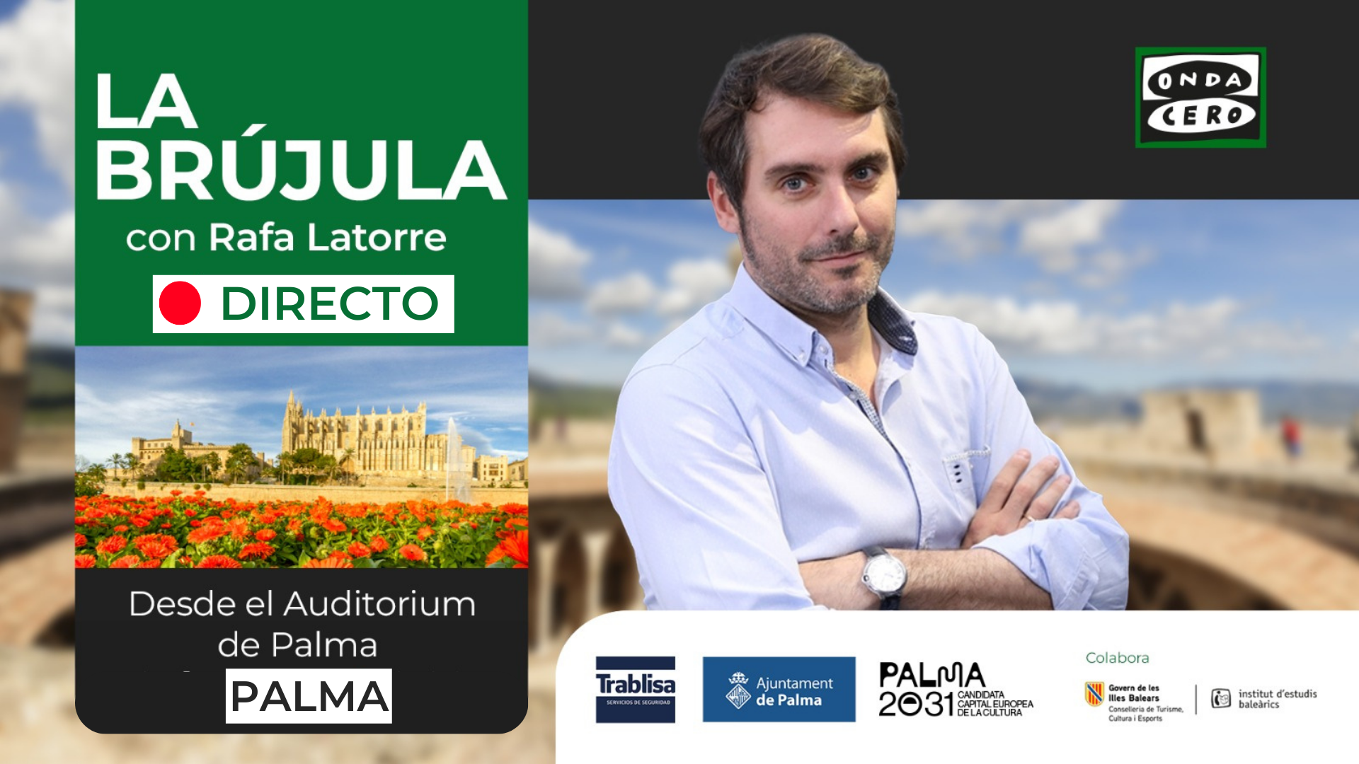 Directo_La Brújula con Rafa Latorre desde Palma Directo_La Brújula con Rafa Latorre desde Palma