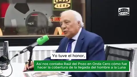 Raúl del Pozo cuenta como fue hacer la cobertura de la llegada del hombre a la Luna Raúl del Pozo cuenta como fue hacer la cobertura de la llegada del hombre a la Luna