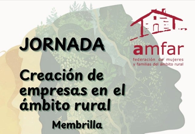 60 mujeres participan en la jornada "Creación de empresas en el ámbito rural", organizada en Membrilla por AMFAR 60 mujeres participan en la jornada "Creación de empresas en el ámbito rural", organizada en Membrilla por AMFAR