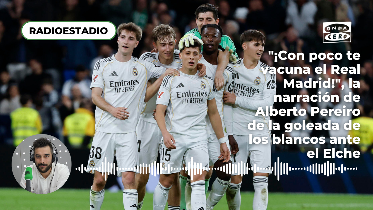 "¡Con poco te vacuna el Real Madrid!", la narración de Alberto Pereiro de la goleada de los blancos ante el Elche "¡Con poco te vacuna el Real Madrid!", la narración de Alberto Pereiro de la goleada de los blancos ante el Elche