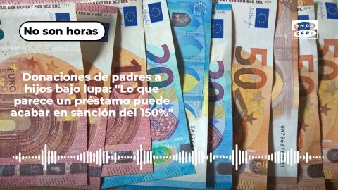 Donaciones de padres a hijos bajo lupa