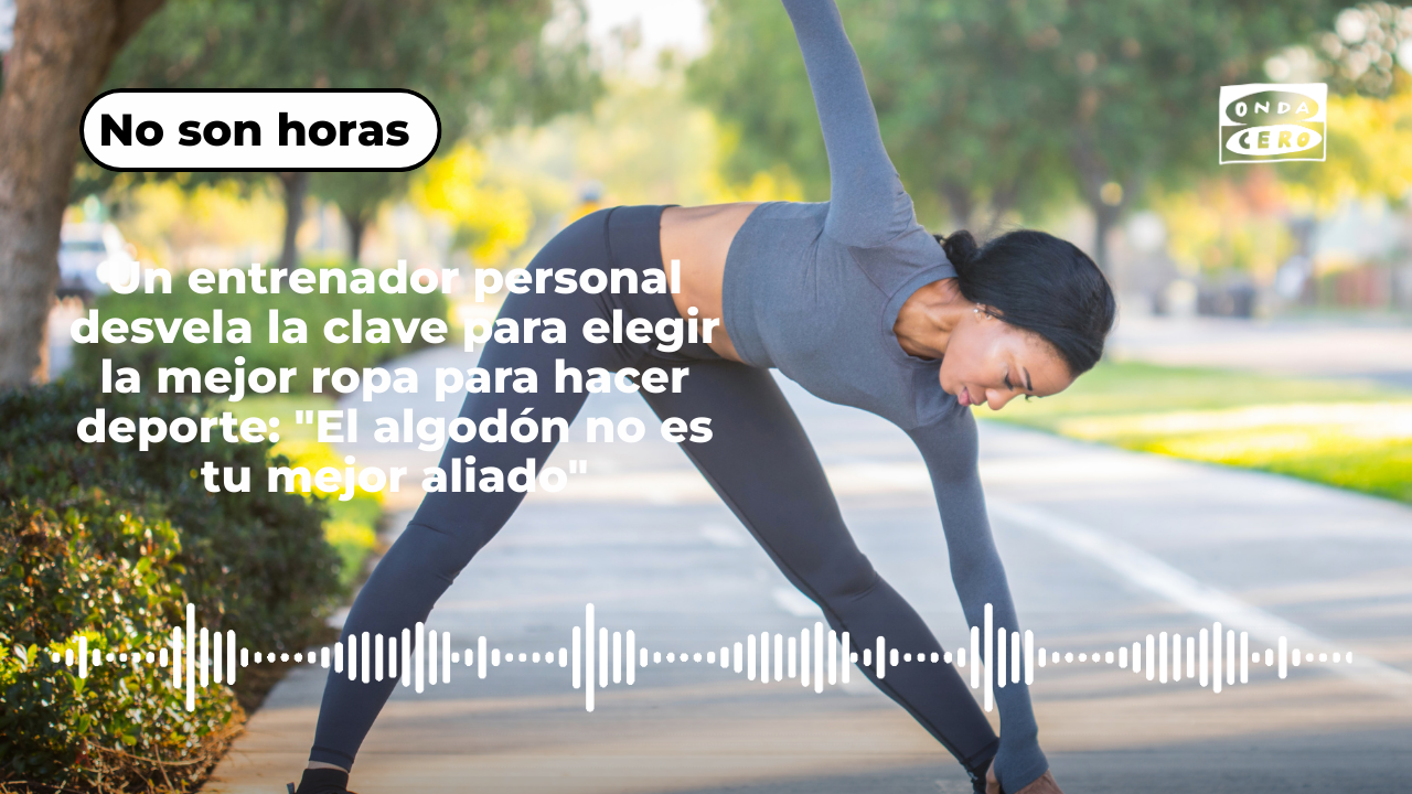 Un entrenador personal desvela la clave para elegir la mejor ropa para hacer deporte: "El algodón no es tu mejor aliado" Un entrenador personal desvela la clave para elegir la mejor ropa para hacer deporte: "El algodón no es tu mejor aliado"
