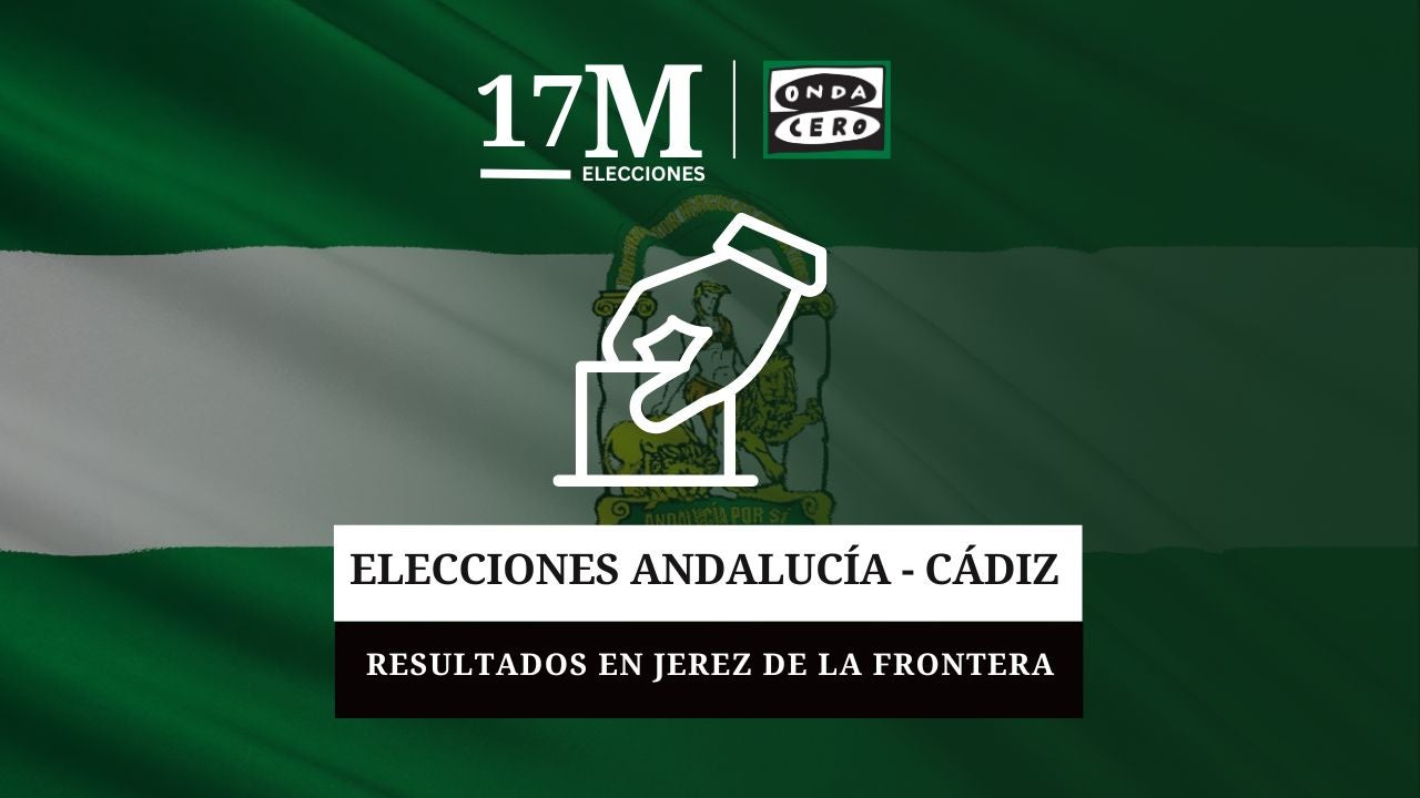 Resultados de las elecciones de Andalucía 2026 en Jerez de la Frontera Resultados de las elecciones de Andalucía 2026 en Jerez de la Frontera