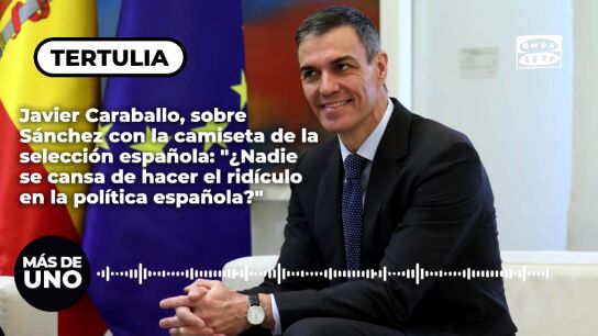 Javier Caraballo, sobre S&aacute;nchez con la camiseta de la selecci&oacute;n espa&ntilde;ola: "&iquest;Nadie se cansa de hacer el rid&iacute;culo en la pol&iacute;tica espa&ntilde;ola?"