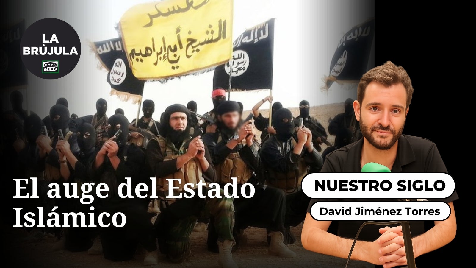 Nuestro siglo: El auge del Estado Islámico Nuestro siglo: El auge del Estado Islámico