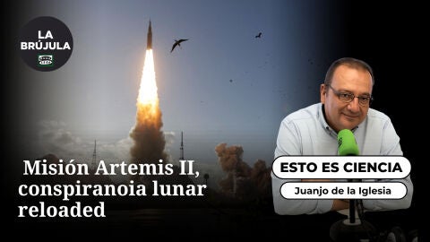 Esto es ciencia: Misi&oacute;n Artemis II, conspiranoia lunar reloaded