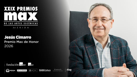 Jesús Cimarro recibe el Premio Max de Honor 2026 Jesús Cimarro recibe el Premio Max de Honor 2026