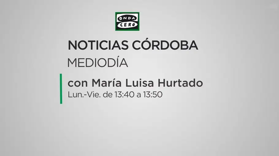 Noticias de Córdoba mediodía Noticias de Córdoba mediodía