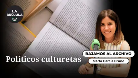 Bajemos al archivo: Políticos culturetas Bajemos al archivo: Políticos culturetas