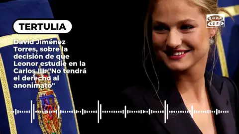 David Jiménez Torres, sobre la decisión de que Leonor estudie en la Carlos III: "No tendrá el derecho al anonimato" David Jiménez Torres, sobre la decisión de que Leonor estudie en la Carlos III: "No tendrá el derecho al anonimato"