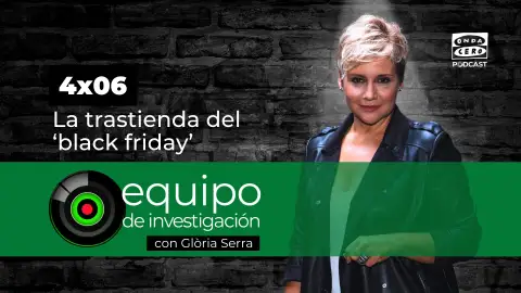 Equipo de investigación 4x06 | La trastienda del black friday Equipo de investigación 4x06 | La trastienda del black friday
