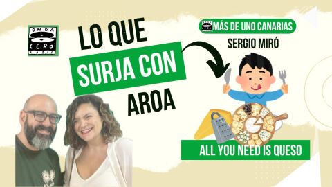 Lo que surja con Aroa Queso