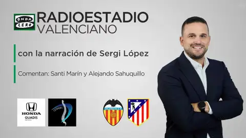 Sigue el Valencia - Atlético de Madrid el Radioestadio Valenciano Sigue el Valencia - Atlético de Madrid el Radioestadio Valenciano