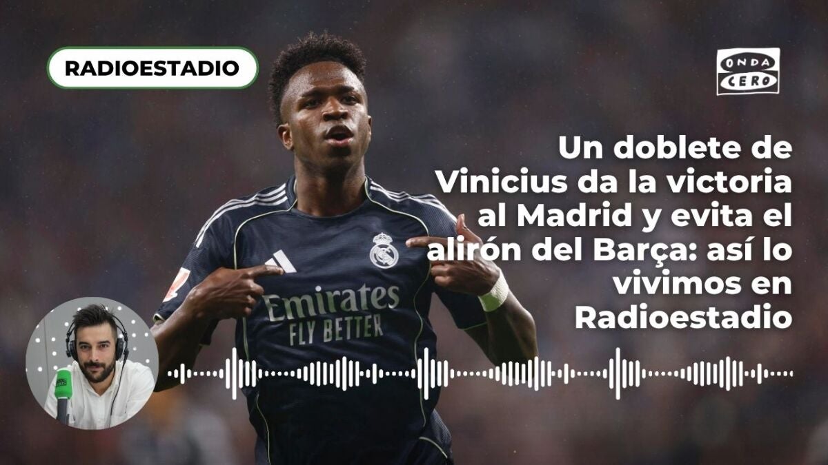 Un doblete de Vinicius da la victoria al Madrid y evita el alirón del Barça: así lo vivimos en Radioestadio (0-2)