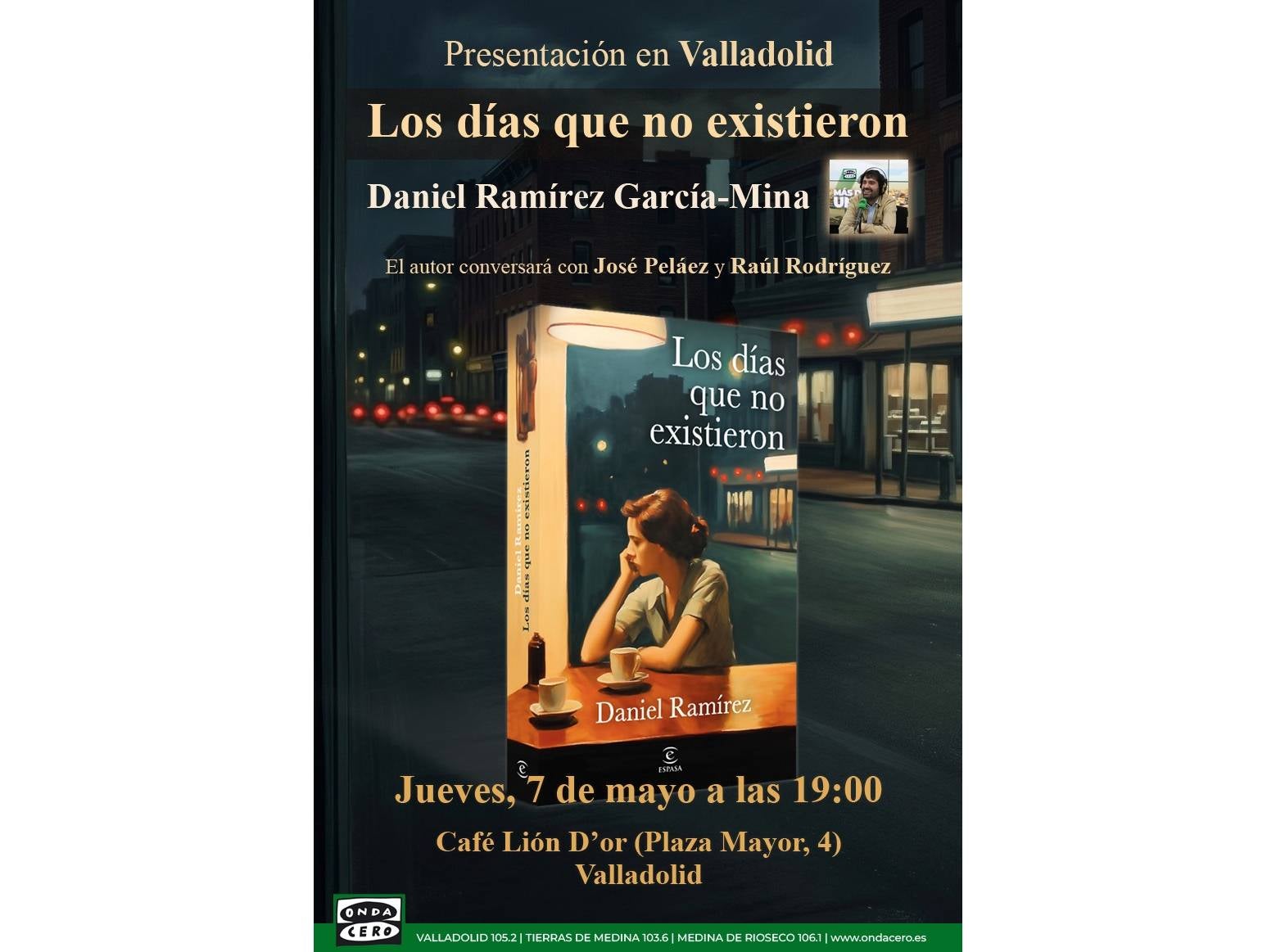 Daniel Ramírez 'El nuevo', presenta 'Los días que no existieron' Daniel Ramírez 'El nuevo', presenta 'Los días que no existieron'