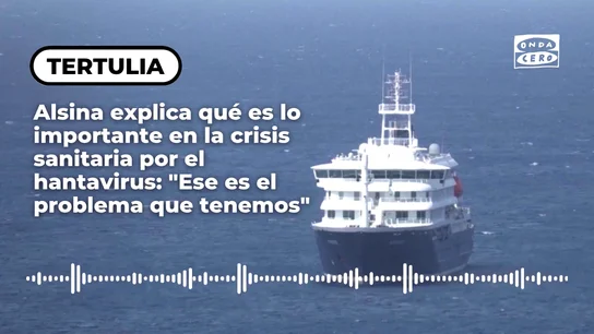 Alsina explica qué es lo importante en la crisis sanitaria por el hantavirus: "Ese es el problema que tenemos" Alsina explica qué es lo importante en la crisis sanitaria por el hantavirus: "Ese es el problema que tenemos"