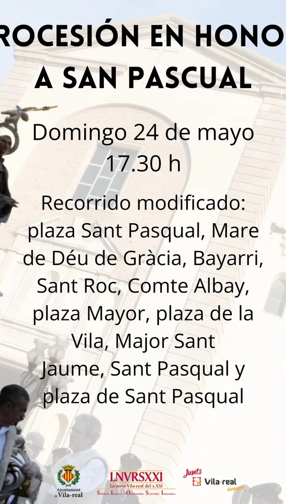 Nueva fecha y nuevo recorrido de la procesión de Sant Pasqual. Nueva fecha y nuevo recorrido de la procesión de Sant Pasqual.
