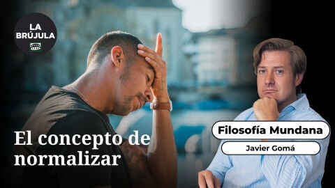 Filosof&iacute;a mundana: El concepto de normalizar