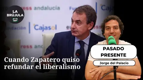 Pasado presente: Cuando Zapatero quiso refundar el liberalismo Pasado presente: Cuando Zapatero quiso refundar el liberalismo