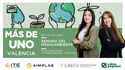 Más de Uno Valencia celebra la semana del Medioambiente Más de Uno Valencia celebra la semana del Medioambiente