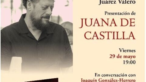 Eduardo Ju&aacute;rez presenta hoy en La Granja la biograf&iacute;a de Juana de Castilla