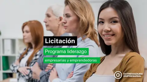 La Junta de Extremadura licita un programa de liderazgo dirigido a mujeres empresarias por 41.800 euros La Junta de Extremadura licita un programa de liderazgo dirigido a mujeres empresarias por 41.800 euros