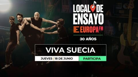 &iquest;Quieres ver a Viva Suecia en Local de Ensayo Europa FM?