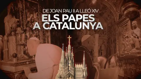 Els papes a Catalunya: quatre dècades de benediccions Els papes a Catalunya: quatre dècades de benediccions