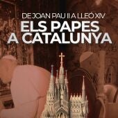 Els papes a Catalunya: quatre dècades de benediccions