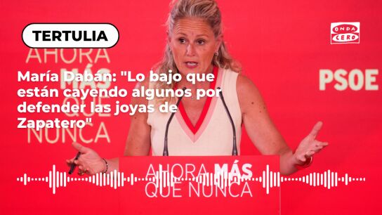 Mar&iacute;a Dab&aacute;n: "Lo bajo que est&aacute;n cayendo algunos por defender las joyas de Zapatero"