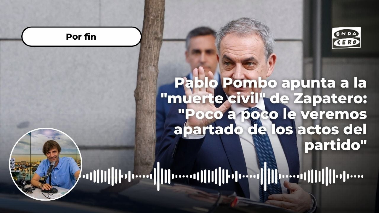Pablo Pombo apunta a la "muerte civil" de Zapatero: "Poco a poco le veremos apartado de los actos del partido" Pablo Pombo apunta a la "muerte civil" de Zapatero: "Poco a poco le veremos apartado de los actos del partido"
