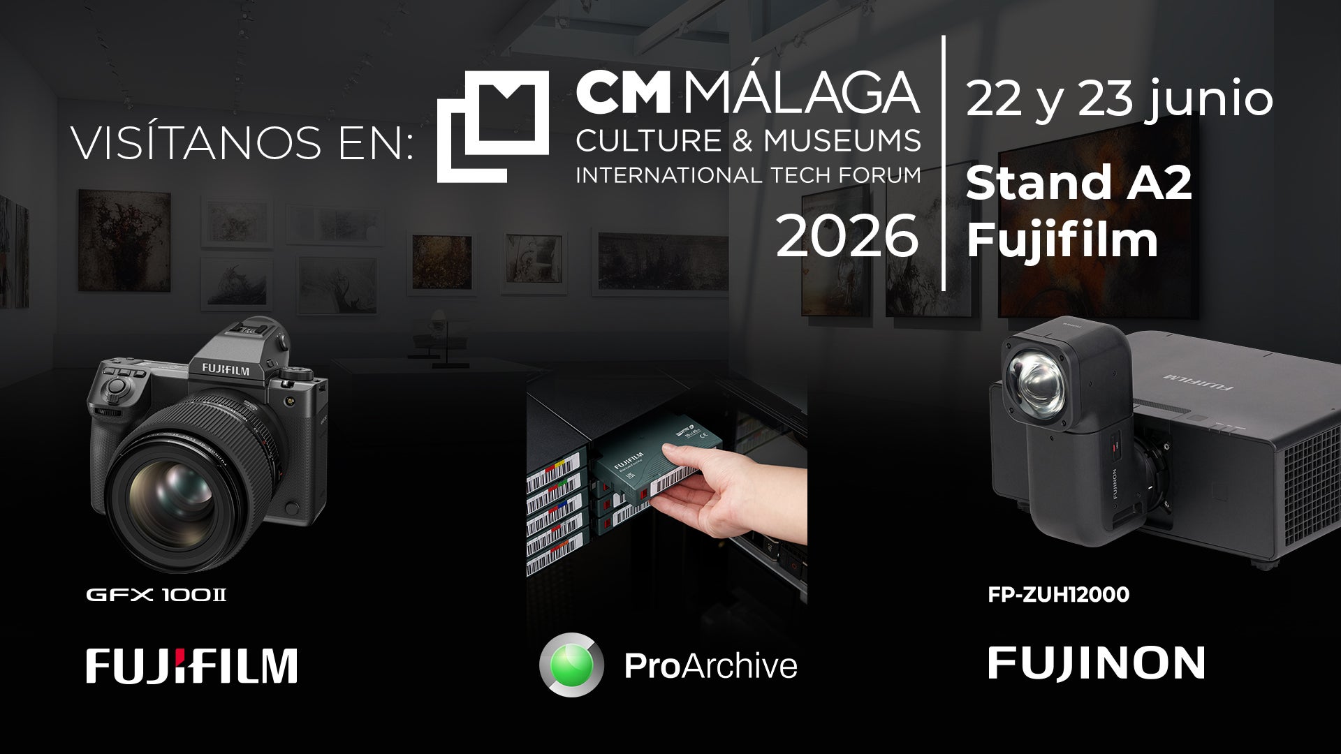 FUJIFILM presenta en CM Málaga sus soluciones para la creación, exhibición y preservación del patrimonio audiovisual FUJIFILM presenta en CM Málaga sus soluciones para la creación, exhibición y preservación del patrimonio audiovisual