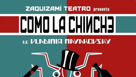 Zaquitamí Teatro presenta su revisión de ‘La Chinche’ de Mayakovski hasta el jueves en sala Julio Michel Zaquitamí Teatro presenta su revisión de ‘La Chinche’ de Mayakovski hasta el jueves en sala Julio Michel