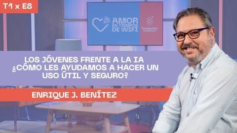 Amor en tiempos de WIFI 1x08 | Los jóvenes frente a la IA: ¿Cómo les ayudamos a hacer un uso útil y seguro? 