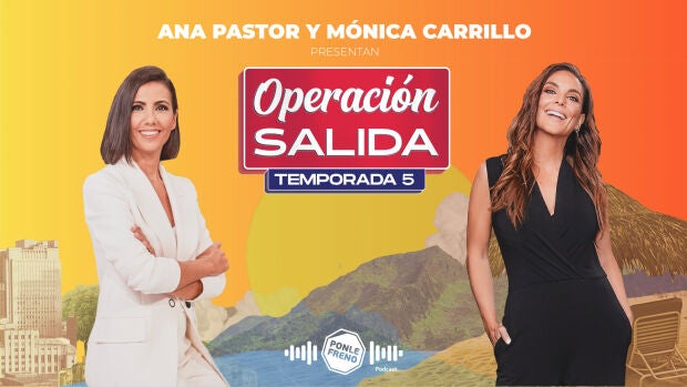 'Ponle Freno' lanza la 5ª temporada de su podcast ‘Operación Salida’, con Mónica Carrillo y Ana Pastor al volante