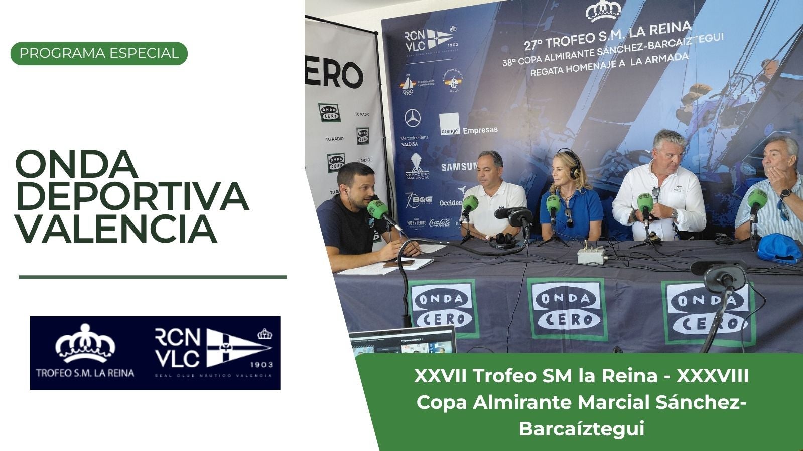 Onda Deportiva en directo desde el Real Club Náutico de Valencia Onda Deportiva en directo desde el Real Club Náutico de Valencia