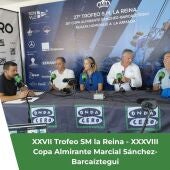 XXVII Trofeo SM la Reina - XXXVIII Copa Almirante Marcial Sánchez-Barcaíztegui