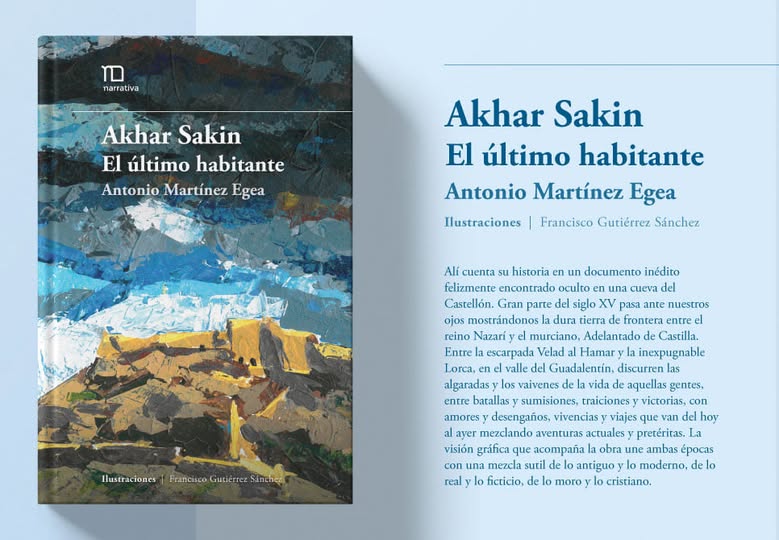 'Akhar Sakin, el último habitante', novela histórica sobre Vélez Rubio veteada de ficción 'Akhar Sakin, el último habitante', novela histórica sobre Vélez Rubio veteada de ficción