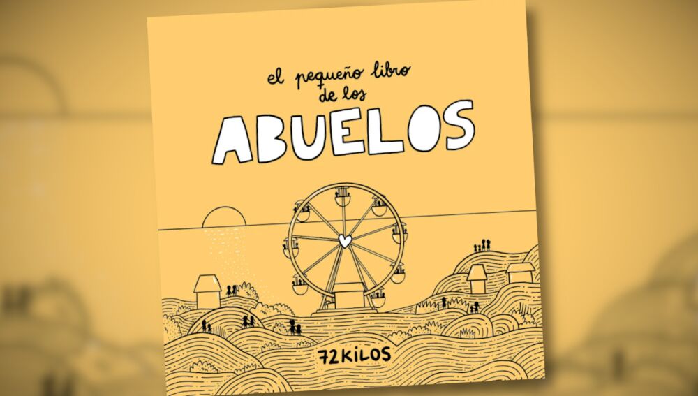 'El pequeño libro de los abuelos', de 72kilos (Penguin Libros)