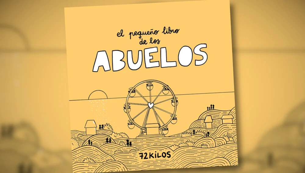 'El pequeño libro de los abuelos', de 72kilos (Penguin Libros) 'El pequeño libro de los abuelos', de 72kilos (Penguin Libros)