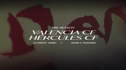 El Valencia CF se enfrenta hoy 13 de agosto ante el Hércules CF a las 19:30 El Valencia CF se enfrenta hoy 13 de agosto ante el Hércules CF a las 19:30