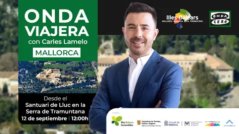 Onda viajera se desplaza a Mallorca para descubrir la Serra de Tramuntana desde el Santuario de Lluc Onda viajera se desplaza a Mallorca para descubrir la Serra de Tramuntana desde el Santuario de Lluc