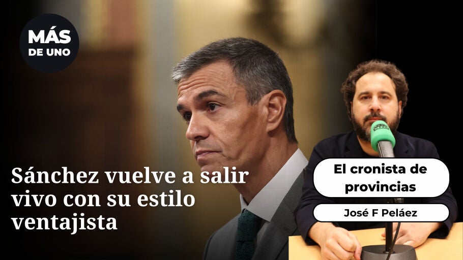 El cronista de provincias: S&aacute;nchez vuelve a salir vivo con su estilo ventajista