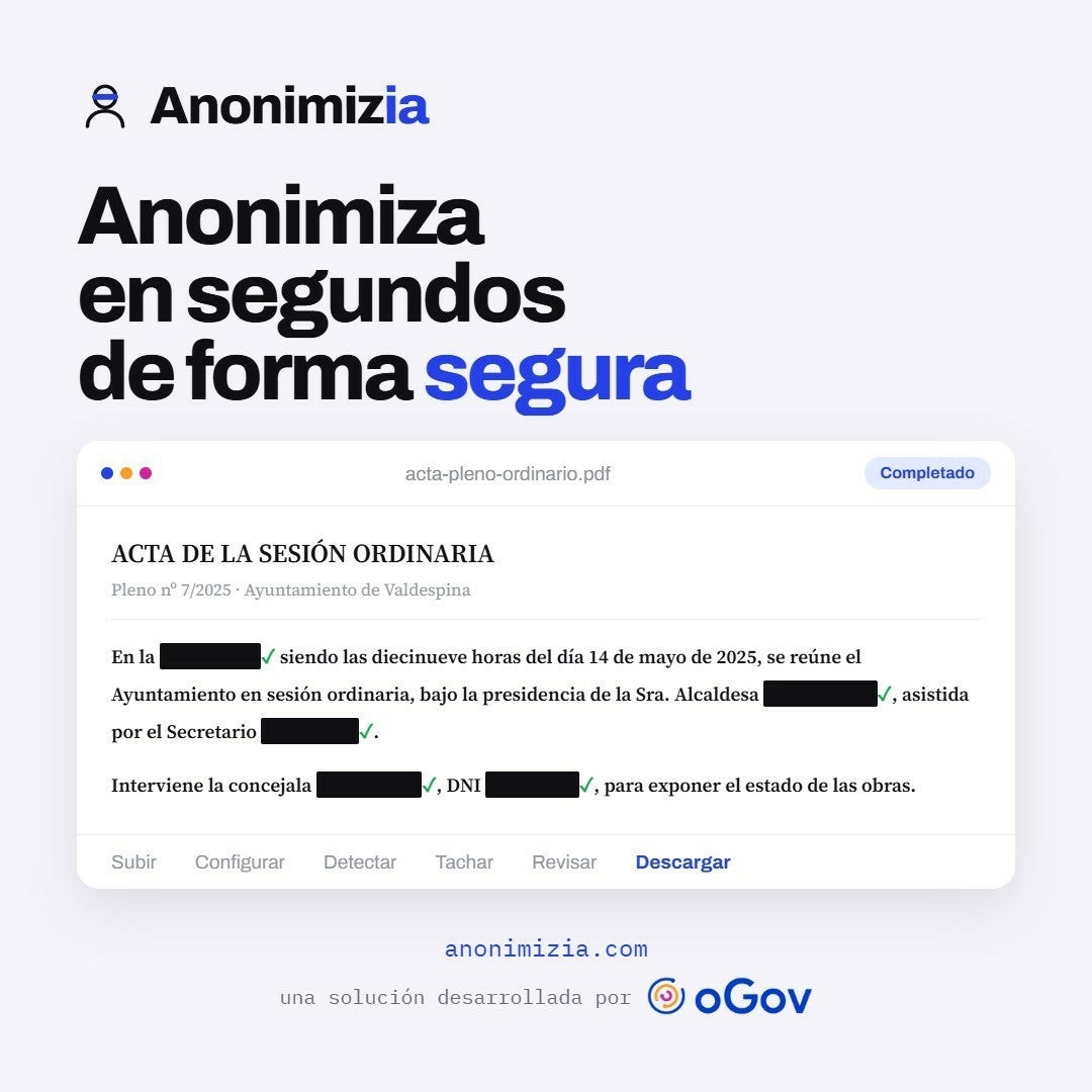 AnonimizIA, una nueva herramienta para automatizar la anonimización de documentos públicos AnonimizIA, una nueva herramienta para automatizar la anonimización de documentos públicos