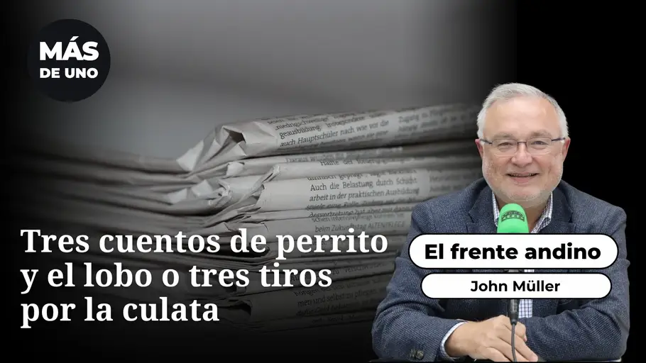 El frente andino de Müller: Tres cuentos de perrito y el lobo o tres tiros por la culata El frente andino de Müller: Tres cuentos de perrito y el lobo o tres tiros por la culata