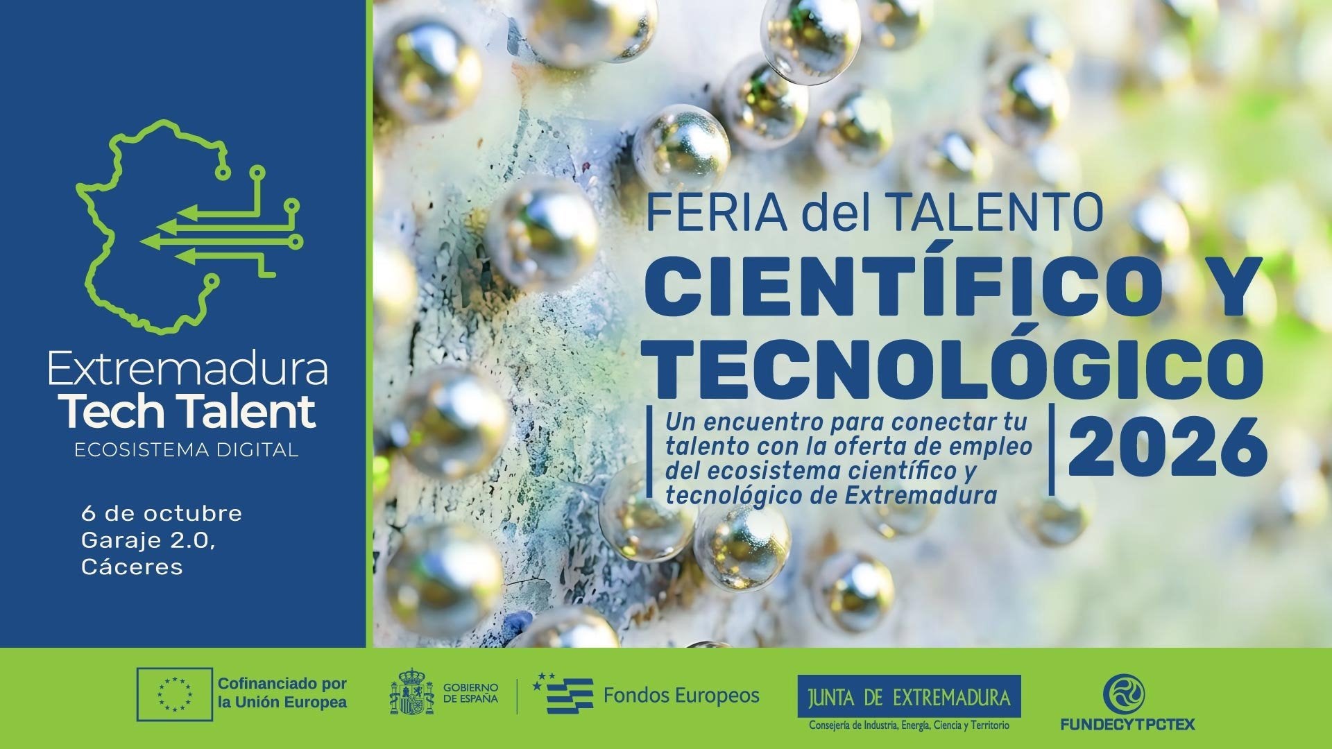 La Feria 'Extremadura Tech Talent' mostrará el 6 de octubre en Cáceres oportunidades de empleo científico en la región La Feria 'Extremadura Tech Talent' mostrará el 6 de octubre en Cáceres oportunidades de empleo científico en la región