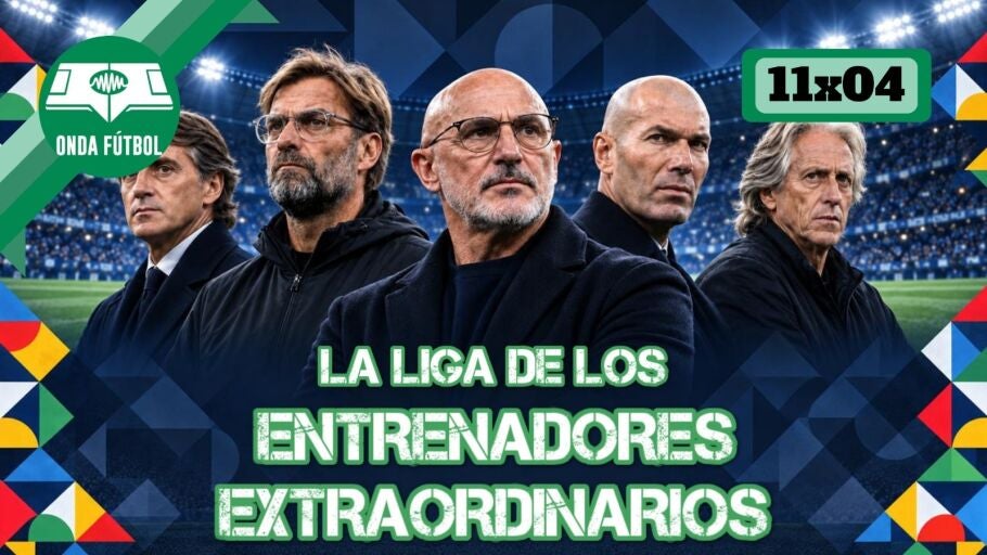 Onda F&uacute;tbol 11x04: La liga de los entrenadores extraordinarios