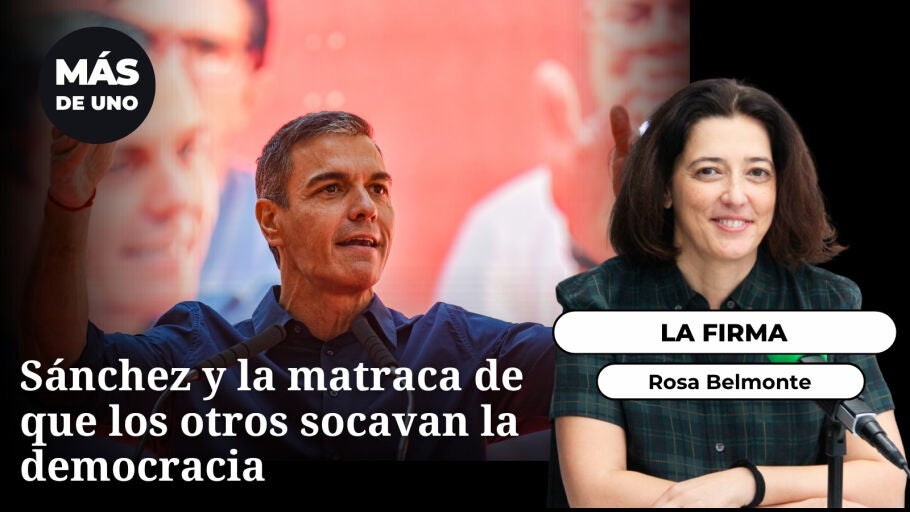 Los lunes, Belmonte: S&aacute;nchez y la matraca de que los otros socavan la democracia