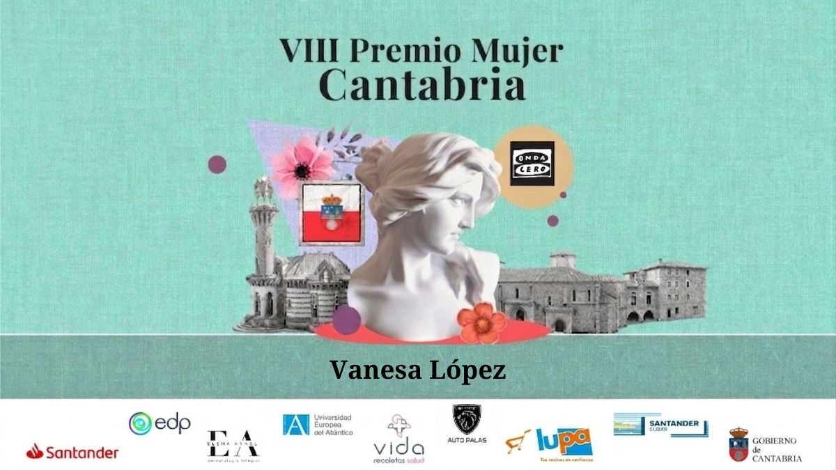 Vanesa López, candidata al VIII Premio Mujer Cantabria Vanesa López, candidata al VIII Premio Mujer Cantabria