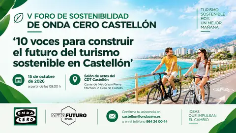Castellón pone el foco en el turismo sostenible en el V Foro de Sostenibilidad de Onda Cero Castellón pone el foco en el turismo sostenible en el V Foro de Sostenibilidad de Onda Cero